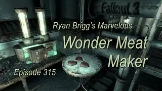 Wonder Meat Maker FALLOUT 3 ep315 (Ryan Brigg, Jury St Tunnels, Pumpkin, mole rat, bandana) PC