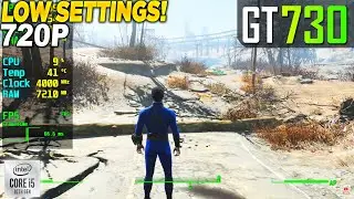 Fallout 4 GT 730 - 720p Low,