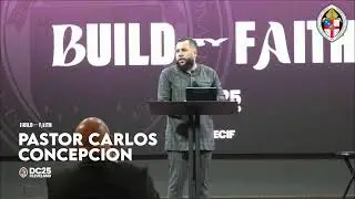 REPLAY: Pastor Carlos Concepcion DC2025 - Build by Faith