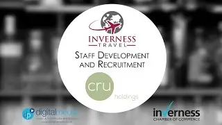 Cru Holdings/Inverness Travel Part 4: Staff Development and Recruitment