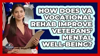 How Does VA Vocational Rehab Improve Veterans' Mental Well-being? - Veteran Community Guide