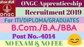 ONGC recruitment 2019 | 4014 POSTS | DIPLOMA/ITI | NO EXAM / NO FEE | APPRENTICE