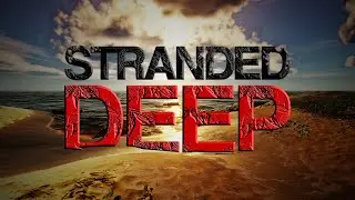 Дальнее путешествие к боссу | STRANDED DEEP | Прохождение #13