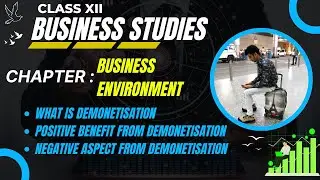 Business Environment Part 4. Demonetization in India. Advantages and Disadvantages of Demonetization