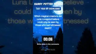 What Creature is Only Visible After Witnessing Death? | Test Your Harry Potter Knowledge! | #3