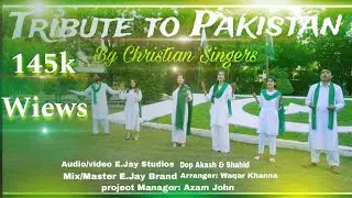 Tribute To Pakistan By Christian Singers_14 August Mili Nagmy (Mashup)2023_14 August New Song 2023