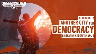 🔴LIBERATING CYBERSTAN! Another City for Democracy! VOL.5 #helldivers2