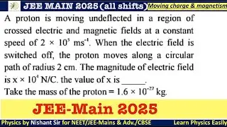 A proton is moving undeflected in a region of crossed electric and magnetic fields  #jeemains #2025