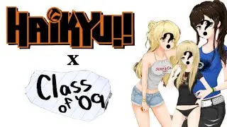 haikyuu x class of ‘09