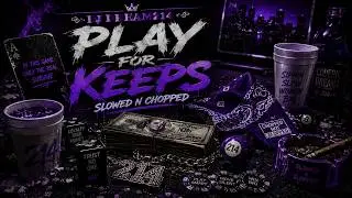LA Capone x RondoNumbaNine - Play For Keeps (Slowed N Chopped)
