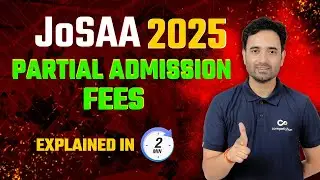 Why You MUST Pay JoSAA Partial Admission Fee (Before It&rsquo;s Too Late!)  | #abjsir #competishun #iit