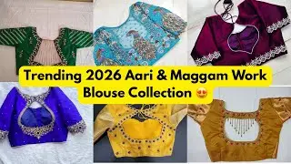 Trending 2026 Aari & Maggam Work Blouse Collection 😍#viralvideo#aariworkblouse#maggamwork 