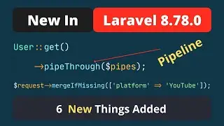 New In Laravel 8.78.0 - 6 New Things Added