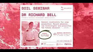 SoilsWest Seminar - Richard Bell - October 2022