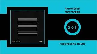 Andre Sobota - Never Ending (Extended Mix) [Progressive House] [Proton Music]