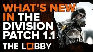 What's New in The Division Patch 1.1 - The Lobby