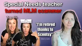 Учительница с особыми потребностями стала MLM-мошенницей | Топ-1% Sentsy | #antimlm #scentsy