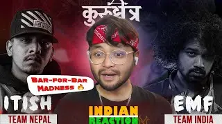 ITISH vs EMF 🔥 Nepal vs India | Kurukshetra Rap Battle Reaction | Indian Reaction