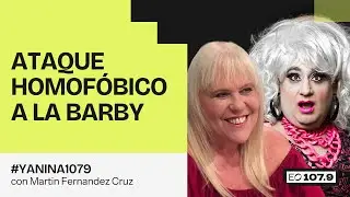 ATAQUE HOMOFÓBICO A LA BARBY: El violento episodio a la salida de la radio | #Yanina1079