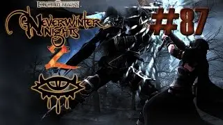 Neverwinter Nights 2 - Part 87 - The Vale of Merdelain