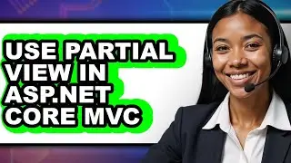 How to Use Partial View in Asp.net Core Mvc (only Way)