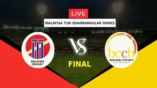 🔴LIVE MAL VS BHU | FINAL | MALAYSIA T20I QUADRANGULAR SERIES 2022 | MALAYSIA VS BHUTAN | BHU VS MAL
