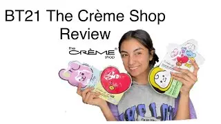 BT21 The Cr&egrave;me Shop Review
