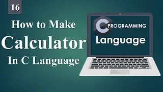 How to Make Simple Calculator in C Language Using if-else-if Statement. 16