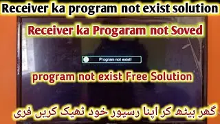 How to Free Repair Gx6605s Receiver program not exist solution program not saved problem
