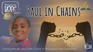 Paul in Chains | Daily Sabbath School Lesson Study 1 | Quarter 1 2025