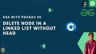 Delete node in linked list without head | DSA with Pranav #6 | Leetcode
