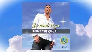JIMMY THERMEA feat SRJO - Sa nout s&eacute;ga ☑ 2012