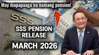 ✅SSS PENSION RELEASE FOR THE MONTH OF MARCH 2026, MAY BATCH NA MAAGA NA NAMAN!