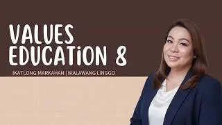 VALUES EDUCATION LESSON QUARTER 3 TOPIC 2  Grade 8 #matatagcurriculum 