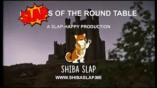 Slaps of the Round Table