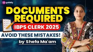 IBPS Clerk 2025: Documents Required for Registration ✅ Don&rsquo;t Make These Mistakes!