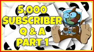 5,000 SUBSCRIBER Q & A - Part One!