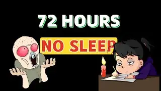 72 Hours of No Sleep-What Happens to Your Brain？🧠