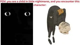 Mr incredible becoming uncanny: You encounter this little nightmares character: