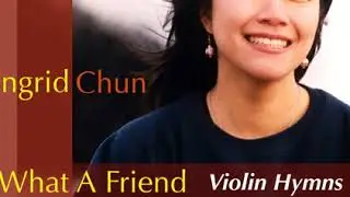 More Love To Thee &mdash; What A Friend   Violin Hymns &mdash;