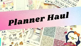 PLANNER HAUL FEAT: PLANNERMANIA, GREEN DARNER DESIGNS & SPARKLES DELIGHT.
