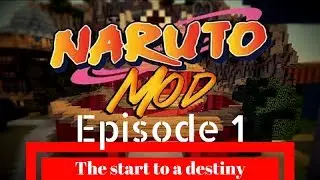 Naruto Anime Modpack Episode 1| A NEW BEGINNING AS A NINJA |