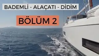 ISTANBUL-GÖBÜN KOYU,GÖCEK.Yelkenli Tekne ile Seyahat.BÖLÜM 2 - Bademli/Alaçatı/Didim