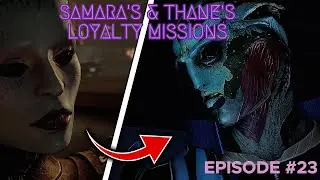 Mass Effect 2 Episode 23 Samara & Thane Loyalty Missions