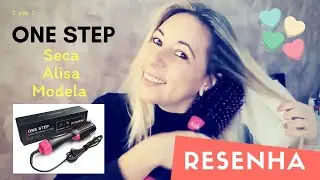 RESENHA: Escova 3 em 1 SECA, ALISA E MODELA - ONE STEP
