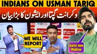 Vikrant Gupta and Ravichandran Ashwin big Statement about Usman Tariq Bowling Action