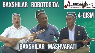 BAXSHILAR MASHVARATI 4-QISM BAXSHILAR RAVSHAN, JOVLI VA MAMARASUL JO'SHDI,BOBOLARNING UYQUSI UCHDI