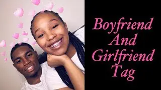 Boyfriend and Girlfriend TAG ! | Our First Video !