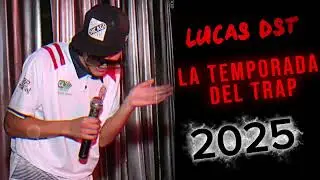 LA TEMPORADA DEL TRAP 2025 - LUCAS DST (AUDIO PORTADA) 