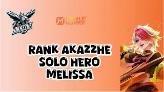 Rank Akazzhe Solo Hero Marksman SPARKLE Melissa |#mobilelegends